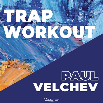Paul Velchev – Trap Workout
