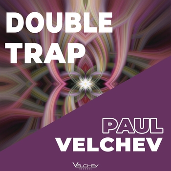 Paul Velchev – Double Trap