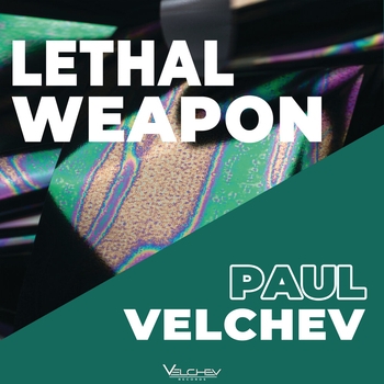 Paul Velchev – Lethal Weapon