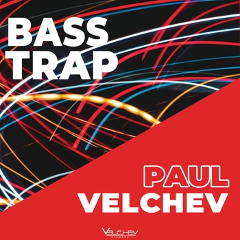 Paul Velchev – Bass Trap