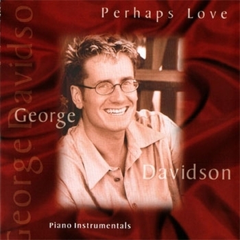 George Davidson – Perhaps Love