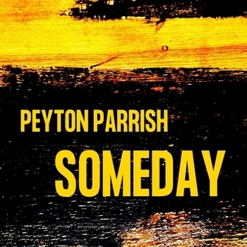 Peyton Parrish – Someday (2022)