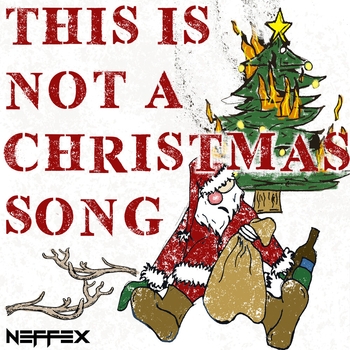 NEFFEX – This Is Not a Christmas Song (Single 2021)
