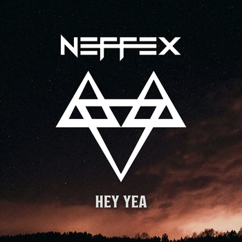 NEFFEX – Hey Yea (Single 2017)
