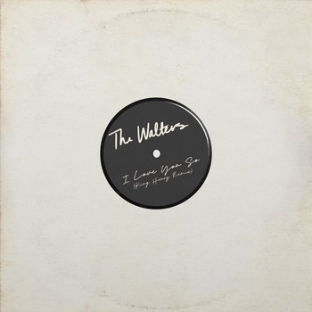 The Walters – I Love You So (King Henry Remix)