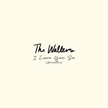 The Walters – I Love You So (Acoustic)