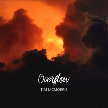 Tim McMorris – Overflow (2023)