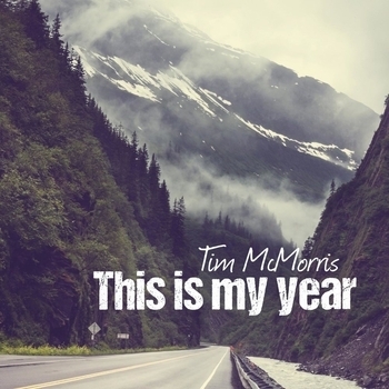 Tim McMorris – This Is My Year (2015)