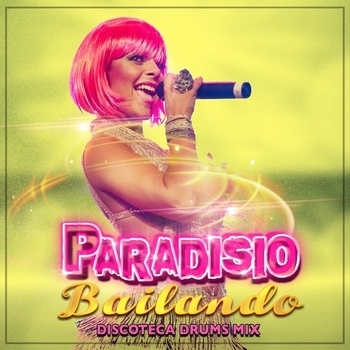 Paradisio – Bailando (Discoteca Drums Mix)