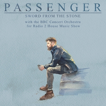 Passenger – Sword from the Stone (Radio 2 House Music Show)