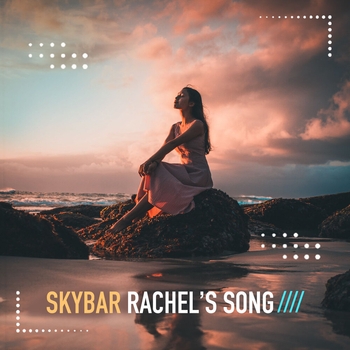 Skybar – Rachel's Song (Highpass Remix)