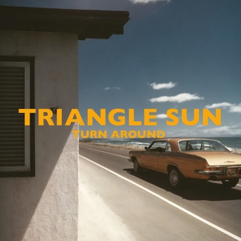 Triangle Sun – Turn Around (Новинки 2023)