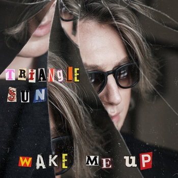 Triangle Sun – Wake Me Up (Single 2020)