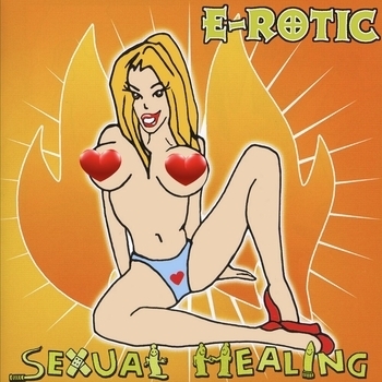 E-Rotic – Got to get it (Sexual healing 2001)