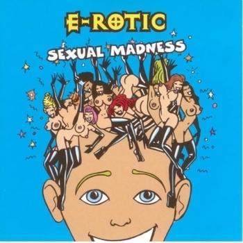 E-Rotic – Is it you (Sexual madness 1997)