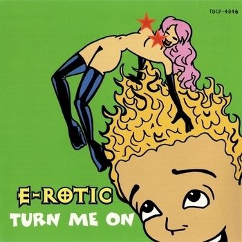 E-Rotic – Turn Me On (Club Mix)