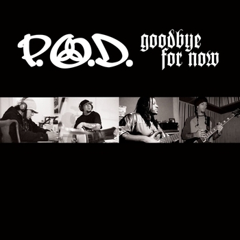 P.O.D. – Why Wait?