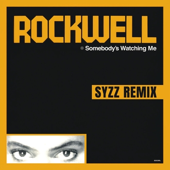 Rockwell – Somebody's Watching Me (Syzz Remix)
