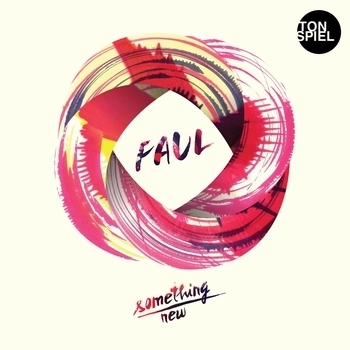 Faul – Something New (Thomas Lizzara Remix)