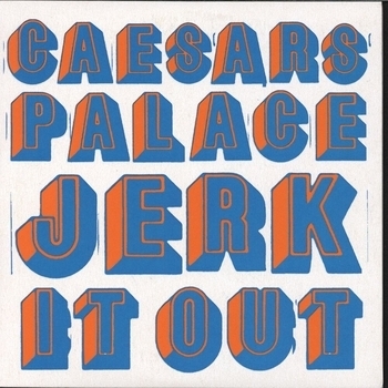 Caesars – Crazy Chick (Jerk It Out 2014)