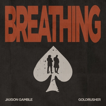 Jaxson Gamble – Breathing