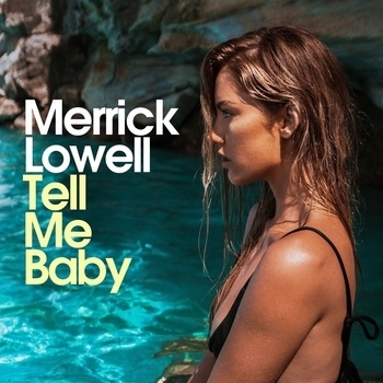 Merrick Lowell – Tell Me Baby (Deep Club Cut) (A Better Man 2020) (Deep Club Cut)