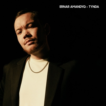 Ernar Amandyq – Tynda