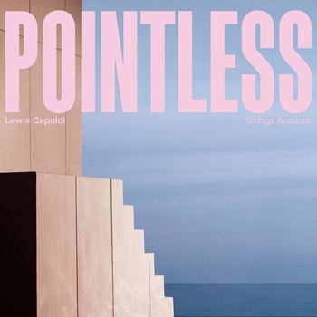 Lewis Capaldi – Pointless (Strings Acoustic)