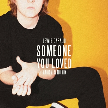 Lewis Capaldi – Someone You Loved (Madism Radio Mix)