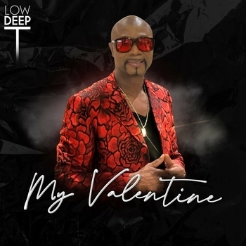 Low Deep T – My Valentine (Album Mix)