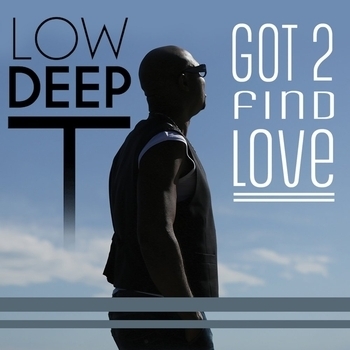 Low Deep T – Got 2 Find Love (Got 2 Find Love 2014) (Instrumental Radio Mix)