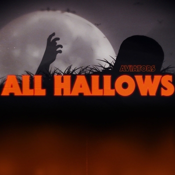 Aviators – All Hallows (2018)