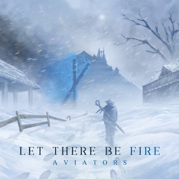 Aviators – Ordinarily Human (Let There Be Fire 2018)