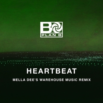 Plan B – Heartbeat (Mella Dee's Warehouse Music Remix) (Single 2017) (Mella Dee's Warehouse Music Remix)