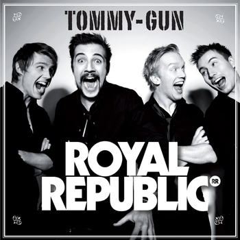 Royal Republic – Tommy-Gun