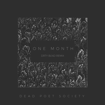 Drty Blnd – One Month (Drty Blnd Remix)