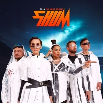 Go_A – Shum (Dj Nana Remix) (Single 2021) (Dj NANA Remix)
