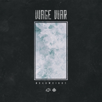 Wage War – Don't Let Me Fade Away