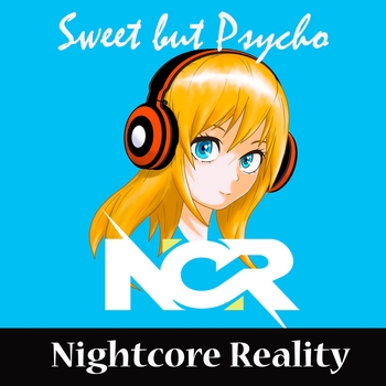 Nightcore Reality – Sweet but Psycho