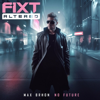 Max Brhon – No Future (Single 2023)