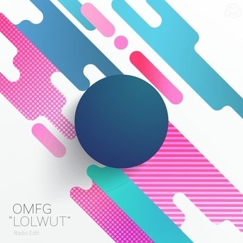 OMFG – LOLWUT (Radio Edit)