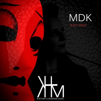 MDK – Juicy Fruit (Freako Disco Mix)