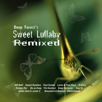 Deep Forest – Sweet Lullaby (Sweet Lullaby Remixed (Jeff Belfi Down tempo Mix) 2007) (Jeff Belfi down tempo mix)