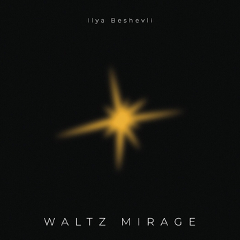Ilya Beshevli – Waltz Mirage
