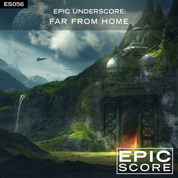 Epic Score – Far From Home