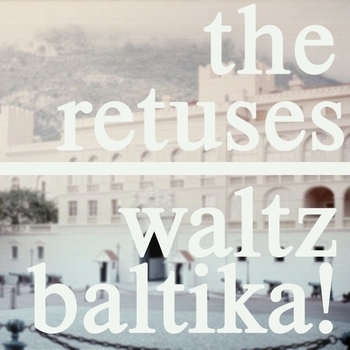 The Retuses – Tilsit