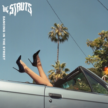 The Struts – Dancing In The Street