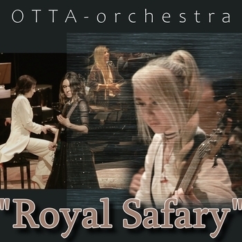 Otta - Orchestra – Royal Safary (concert version) (Single 2021)