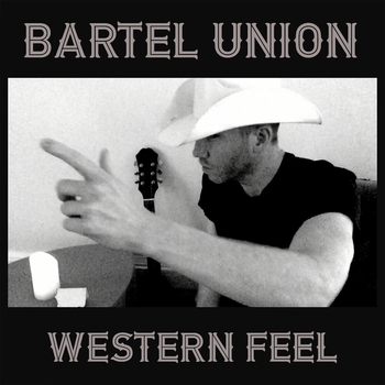 Bartel Union – Western Feel