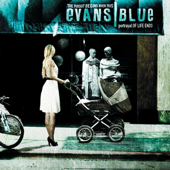 Evans Blue – Caught A Lite Sneeze (The Pursuit Begins When This Portrayal Of Life Ends 2007)